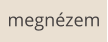 megn�zem